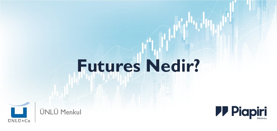 Futures Nedir?